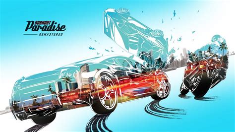 Burnout Paradise Remastered! A High-Octane Racing Extravaganza with Unmatched Freedom and Mayhem